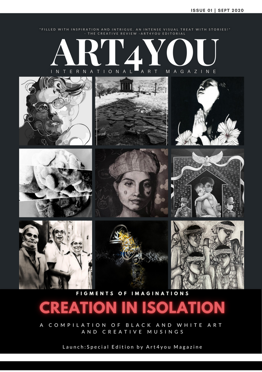 Special Edition I  By Art4you Gallery - CREATION IN ISOLATION I Issue 1 - Sept 2020